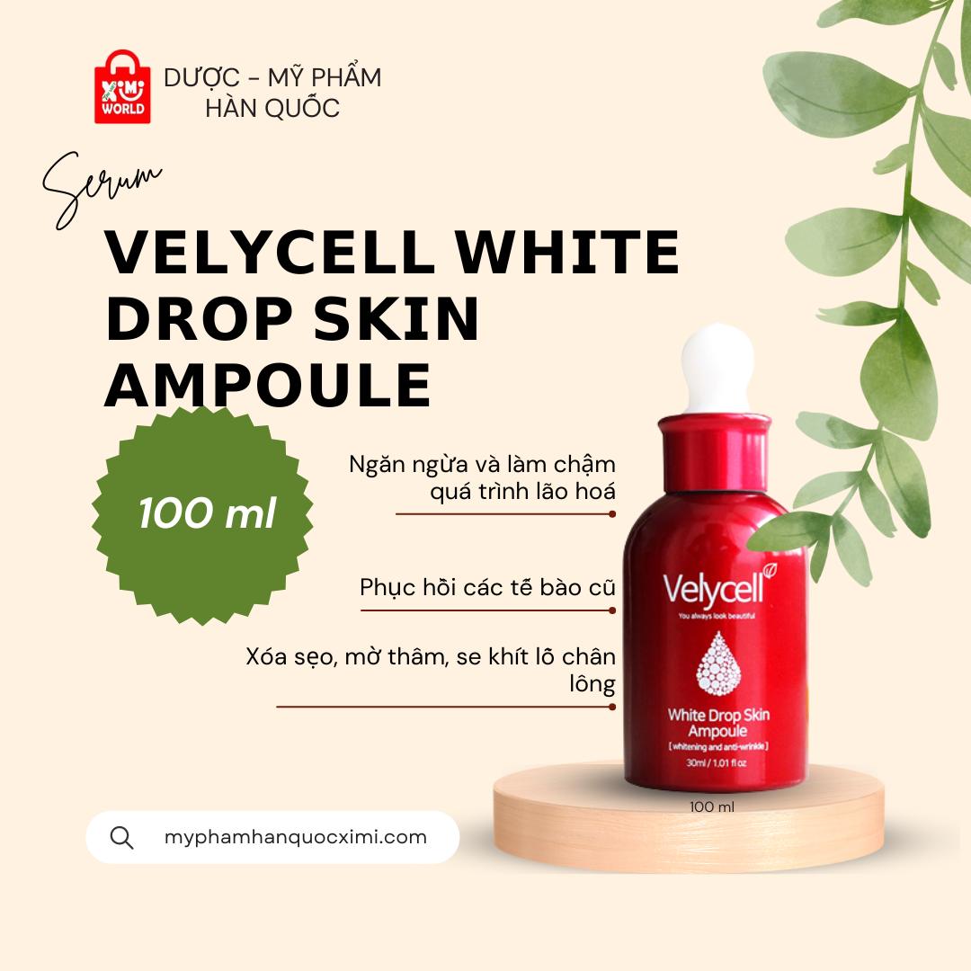 SERUM CẤP ẨM TRẮNG DA VELYCELL WHITE DROP SKIN AMPOULE 30ML